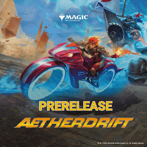 Aetherdrift Prerelease Event - Friday 6:30pm (2/7/25)